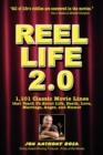 Reel Life 2.0 : 1,101 Movie Lines That Teach Us About Life, Death, Love, Marriage, Anger and Humor - Book