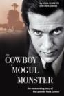 From Cowboy to Mogul to Monster : The Neverending Story of Film Pioneer Mark Damon - Book