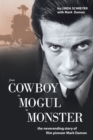 From Cowboy to Mogul to Monster : The Neverending Story of Film Pioneer Mark Damon - Book