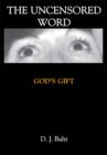 The Uncensored Word : God's Gift - eBook