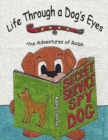 Life Through a Dog's Eyes : The Adventures of Ralph - Book
