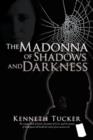 The Madonna of Shadows and Darkness - Book