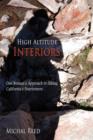 High Altitude Interiors : One Woman's Approach to Hiking California's Fourteeners - Book