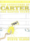 The Adventures of Carter the Garter Snake : The Grandpa Steve Series - Book