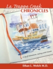The Trappe Creek Chronicles : A Log of Adventures...Sailing with Friends - Book