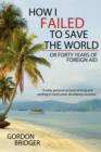 How I Failed to Save the World - Book