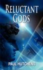 Reluctant Gods : Book 1 - Book