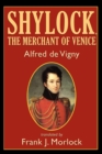 Shylock, the Merchant of Venice : A Play in Three Acts - Book