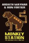 Monkey Station [The Macaque Cycle, Book One] - Book