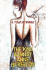 The King Against Anne Bickerton : A Classic Crime Novel - Book