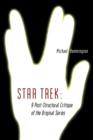 Star Trek : A Post-Structural Critique of the Original Series - Book