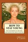 How to Stay Young - Book