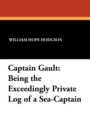 Captain Gault : Being the Exceedingly Private Log of a Sea-Captain - Book