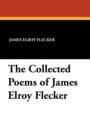 The Collected Poems of James Elroy Flecker - Book