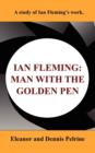 Ian Fleming : The Man with the Golden Pen - Book