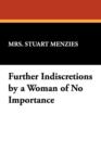Further Indiscretions by a Woman of No Importance - Book