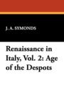 Renaissance in Italy, Vol. 2 : Age of the Despots - Book