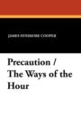 Precaution / The Ways of the Hour - Book
