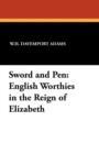Sword and Pen : English Worthies in the Reign of Elizabeth - Book