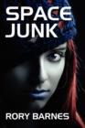 Space Junk : A Science Fiction Novel - Book