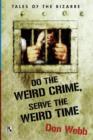 Do the Weird Crime, Serve the Weird Time : Tales of the Bizarre / Gargoyle Nights: A Collection of Horror (Wildside Double #16 - Book