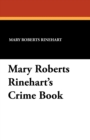 Mary Roberts Rinehart's Crime Book - Book