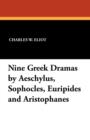 Nine Greek Dramas by Aeschylus, Sophocles, Euripides and Aristophanes - Book