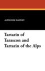 Tartarin of Tarascon and Tartarin of the Alps - Book