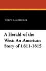A Herald of the West : An American Story of 1811-1815 - Book