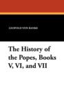 The History of the Popes, Books V, VI, and VII - Book