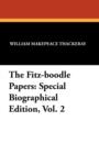 The Fitz-Boodle Papers : Special Biographical Edition, Vol. 2 - Book