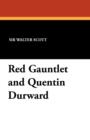 Red Gauntlet and Quentin Durward - Book