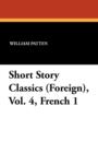 Short Story Classics (Foreign), Vol. 4, French 1 - Book