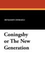 Coningsby or the New Generation - Book