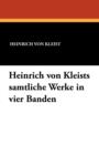 Heinrich Von Kleists Samtliche Werke in Vier Banden - Book