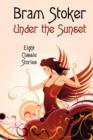 Under the Sunset : Eight Short Stories (Illustrated) - Book