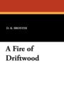 A Fire of Driftwood - Book