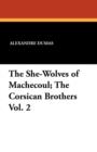 The She-Wolves of Machecoul; The Corsican Brothers Vol. 2 - Book