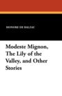 Modeste Mignon, the Lily of the Valley, and Other Stories - Book