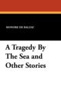 A Tragedy by the Sea and Other Stories - Book