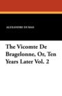 The Vicomte de Bragelonne, Or, Ten Years Later Vol. 2 - Book