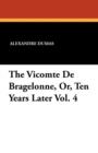 The Vicomte de Bragelonne, Or, Ten Years Later Vol. 4 - Book
