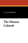 The Human Cobweb - Book