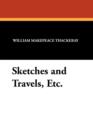 Sketches and Travels, Etc. - Book