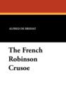 The French Robinson Crusoe - Book