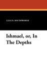 Ishmael, Or, in the Depths - Book