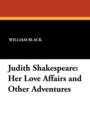 Judith Shakespeare : Her Love Affairs and Other Adventures - Book
