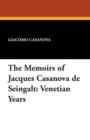 The Memoirs of Jacques Casanova de Seingalt : Venetian Years - Book