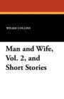 Man and Wife, Vol. 2, and Short Stories - Book