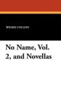 No Name, Vol. 2, and Novellas - Book